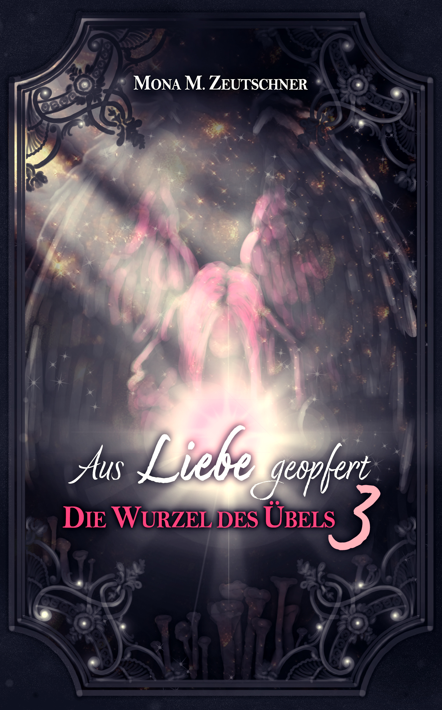Cover von Aus Liebe geopfert (Die Wurzel des Übels 3)