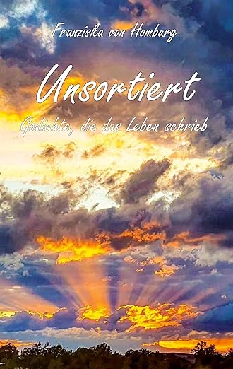 Cover von Unsortiert - Gedichte, die das Leben schrieb