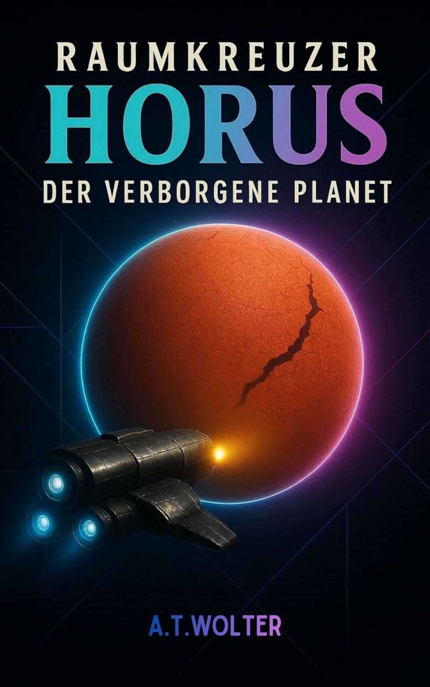 Cover von Raumkreuzer HORUS - Der verborgene Planet